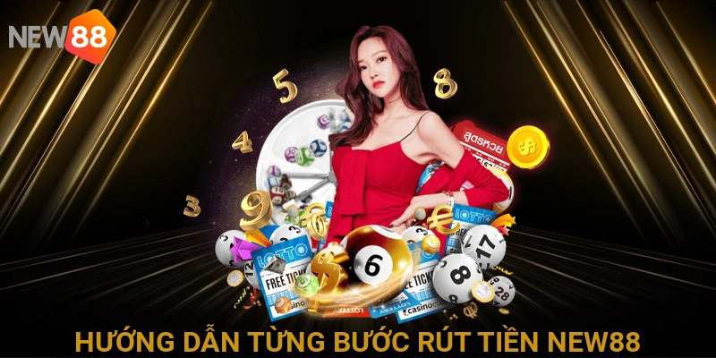 huong-dan-tung-buoc-rut-tien-new88