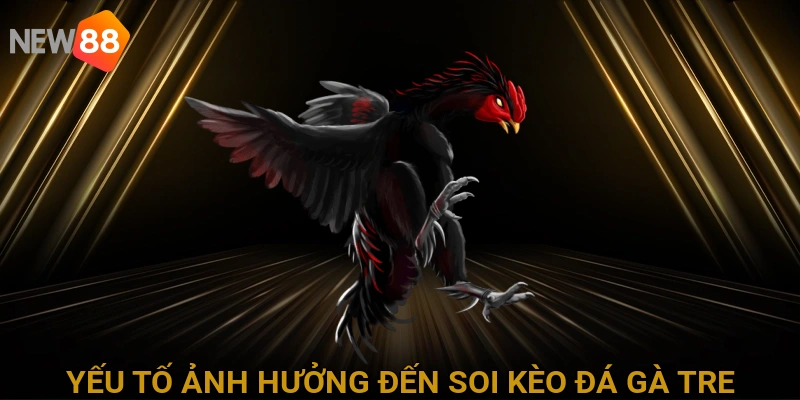 yeu-to-anh-huong-den-soi-keo-da-ga-tre