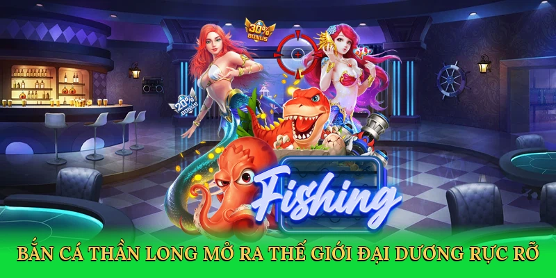 ban-ca-than-long-mo-ra-the-gioi-dai-duong-ruc-ro-2