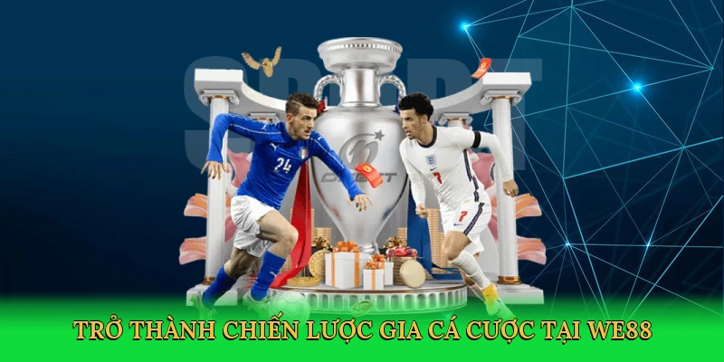 tro-thanh-chien-luoc-gia-ca-cuoc-tai-we88-4